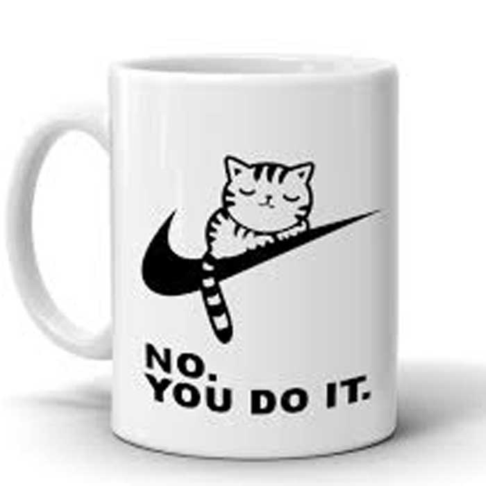 NO. You Do It Mug