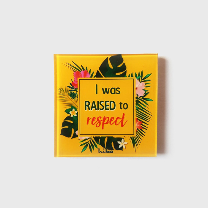 I Was Raised To Respect (Magnet)
