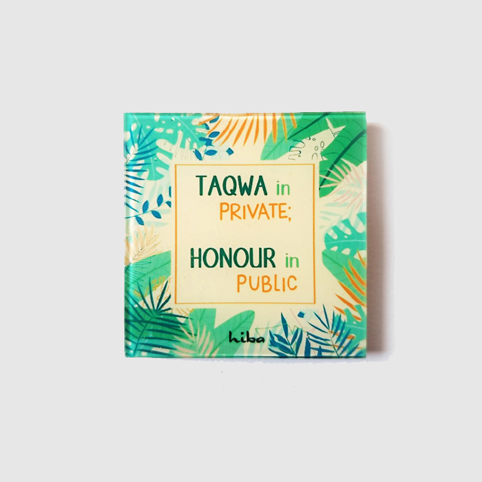Taqwa In Private, Honour In Public (Magnet)